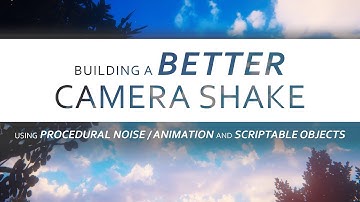 Unity VFX - Camera Shake w/Procedural Animation (Programming Tutorial)