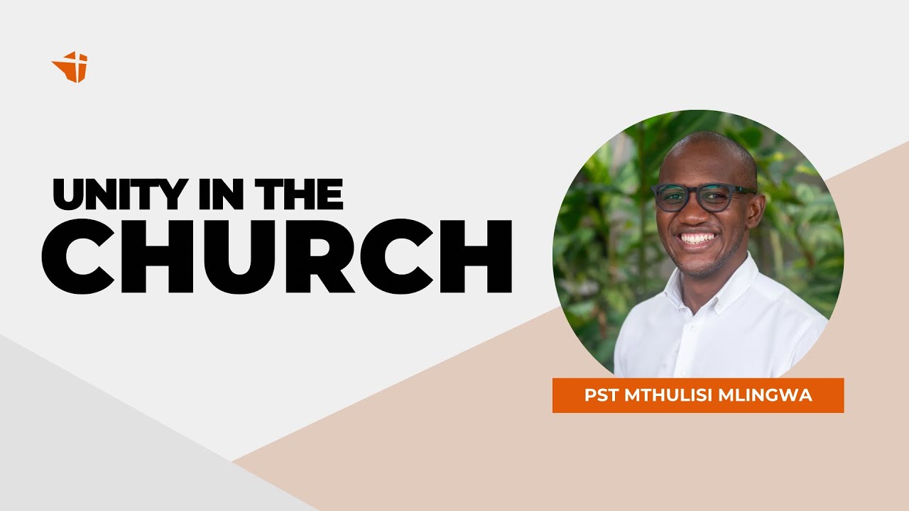 Unity In The Church | 25 January 2026 | Mthulisi Mlingwa