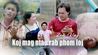 Koj mag ntau rab phom loj  [Official MV]  Zeb Vaj