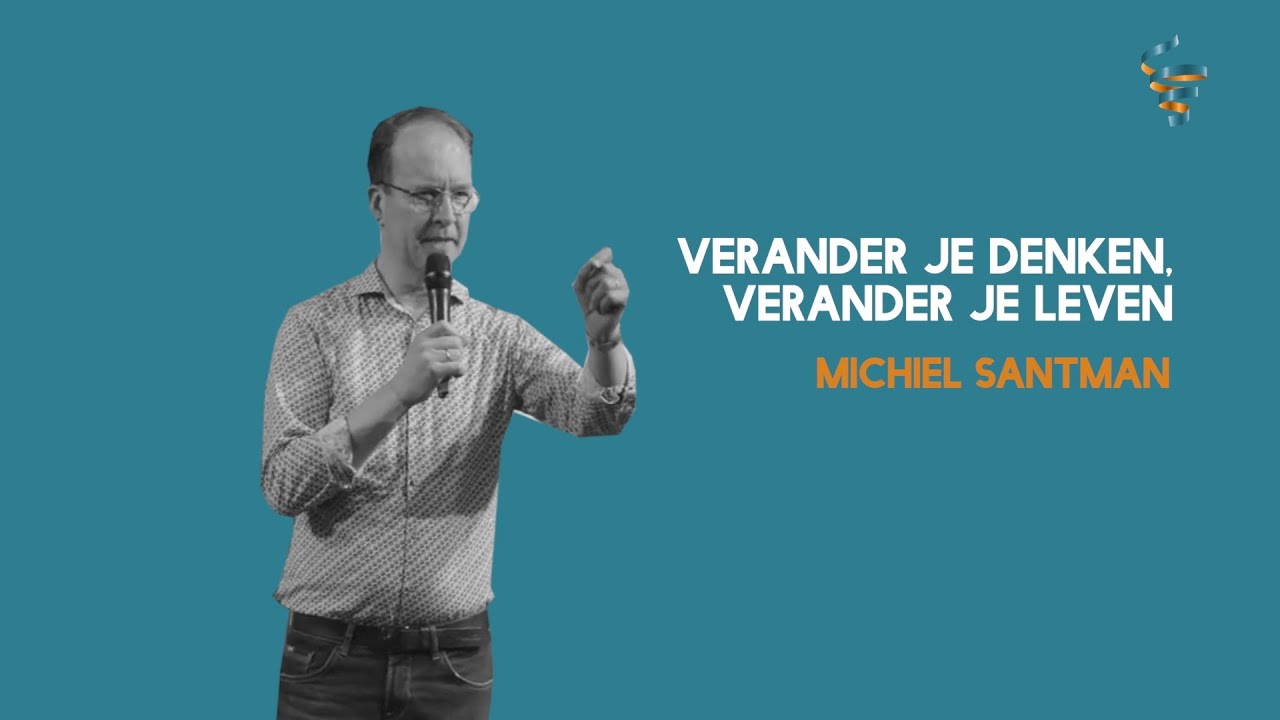 Verander je denken, verander je leven | Michiel Santman | 26 maart