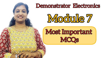 Demonstrator Electronics MODULE 7 IMPORTANT MCQs