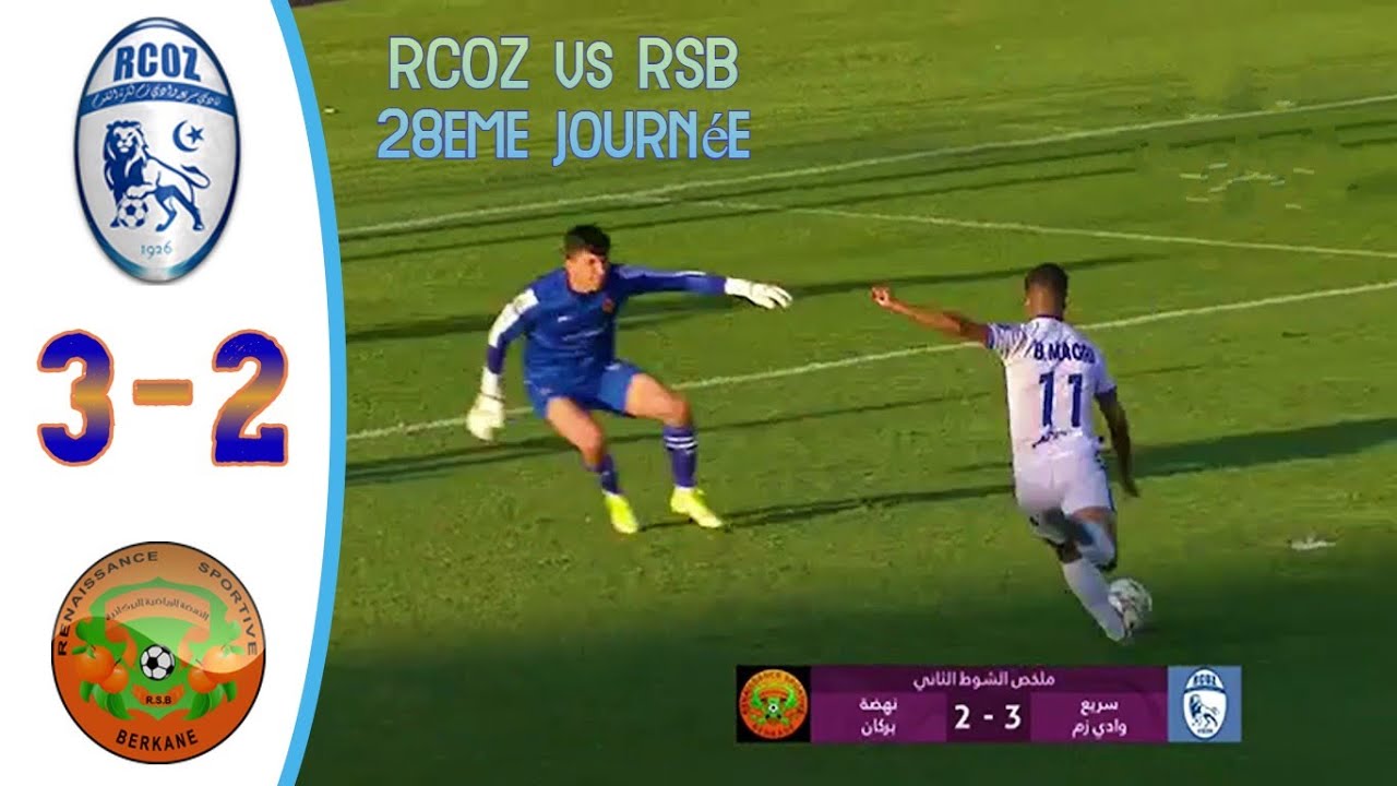 rcoz vs rsb | نادي سريع وادي زم 3 ـ 2 نهضة بركان | RCOZ 3 - 2 RSB