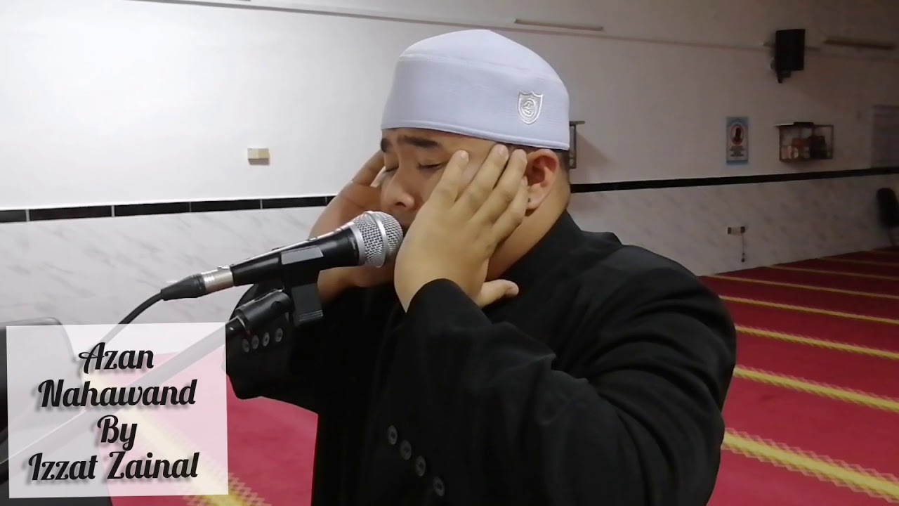 Azan Nahawand by Izzat Zainal