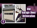 Restoring The Garage Doors - Part Three (Completed)