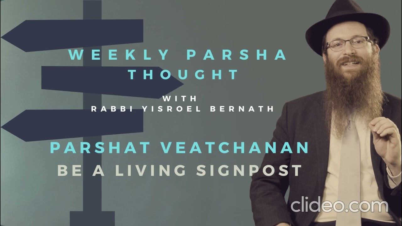 Parshat Vaetchanan | Be a Living Signpost!