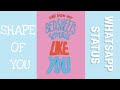 Ed Sheeran - Shape of you | New colourful whatsapp status Whatsapp Status Video Download Free