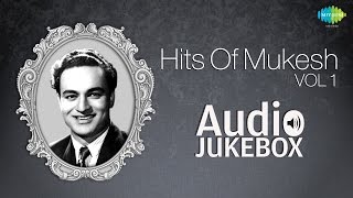 Best Of Mukesh Vol 1 | Jeena Yahan Marna Yahan | Audio Jukebox