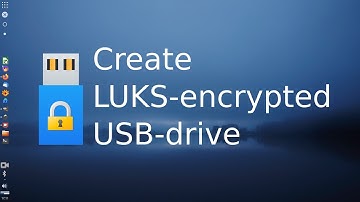 How to create a LUKS-encrypted USB-drive
