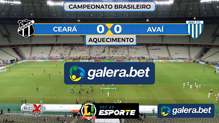 ⚽ Tv Lance! | CEARÁ X AVAÍ | CAMPEONATO BRASILEIRO - 19/07/2022 - AO VIVO