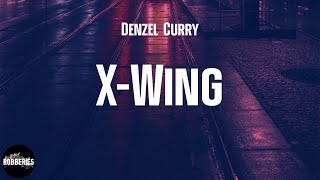 Denzel Curry - X-Wing (lyrics)