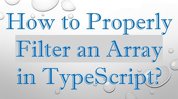 How to Properly Filter an Array in TypeScript?