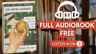 Co-Intelligence by Ethan Mollick [ Full Audiobook Free ]