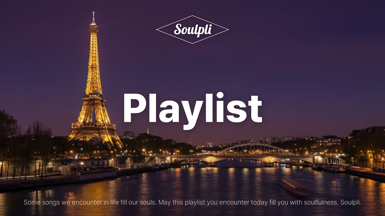 𝑃𝑙𝑎𝑦𝑙𝑖𝑠𝑡 | 파리 저녁 감성을 담은 재즈팝🌃🎷 | 플레이리스트 | 소울 플리
