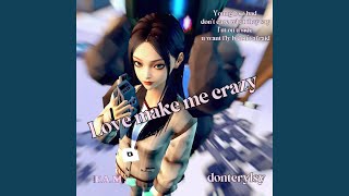 Love make me crazy