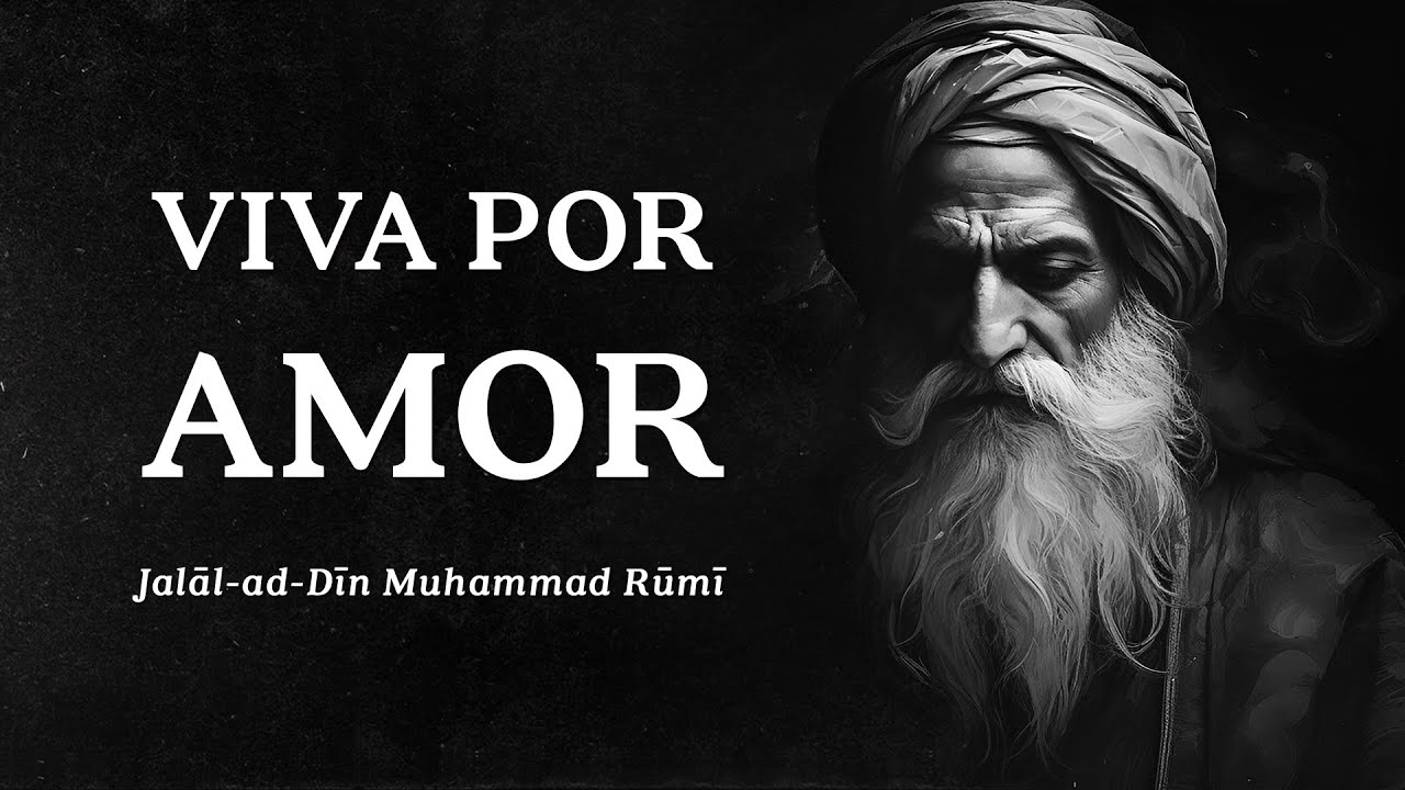 Rumi - Viva por Amor