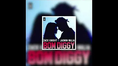 Zack Knight | Jasmin Walia - Bom Diggy (Faez Remix)