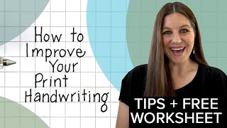 How to Improve Your Print Handwriting