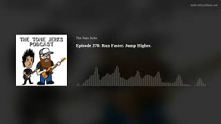 Episode 378: Run Faster. Jump Higher.