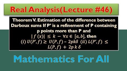 Theorem 5: Reimann Integrability| Darboux sums| Real Analysis| Lecture 46