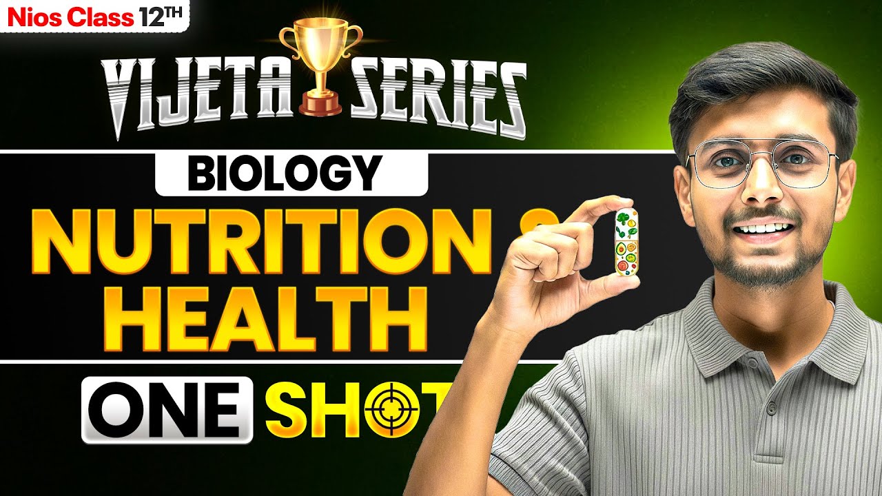 NIOS Class 12th Biology Chapter 28 | Nutrition and Health | Vijeta Series