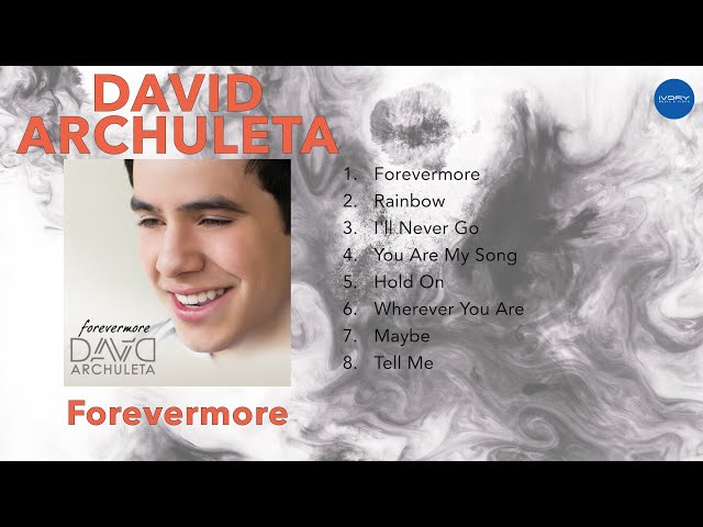 (Official Full Album) David Archuleta - Forevermore class=