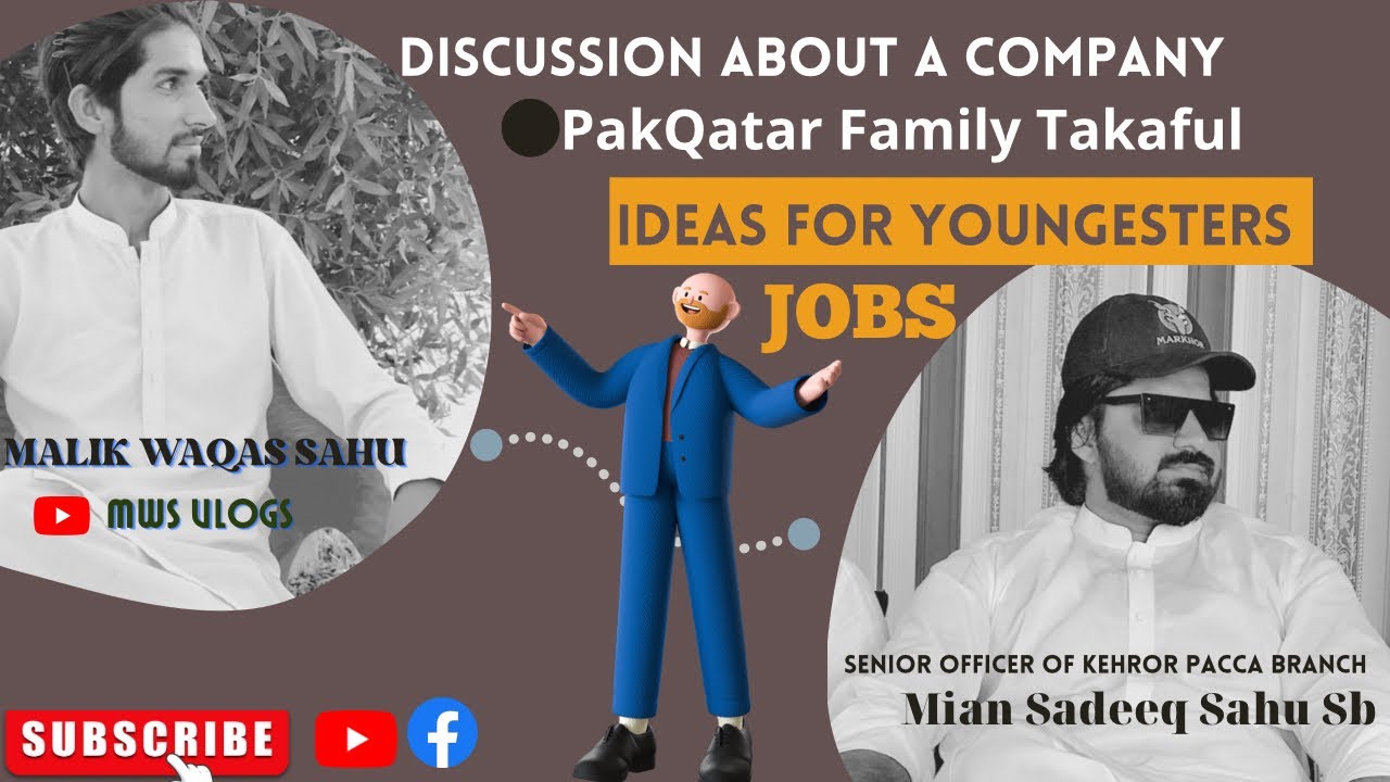 Discussion About A Company || Jobs Opportunities || Pak Qatar Family Takaful || MWS Vlogs
