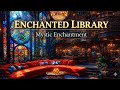 Enchanted Library ✨ Mystic Enchantment | Magical Fantasy Study Ambience (1 Hour)