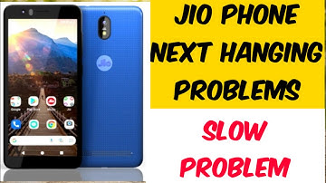 Jio Phone Next Hanging Problems With New Updateds || Jio Phone Next Hang Problem Solved || Slow Work