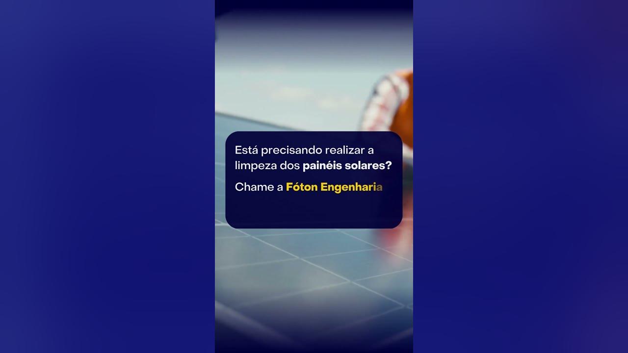 LIMPEZA DE PAINÉIS SOLARES É COM A FÓTON! - YouTube