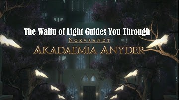 Final Fantasy XIV: Shadowbringers Dungeon Guide - Akadaemia Anyder