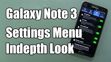 Samsung Galaxy Note 3: Settings Indepth Look