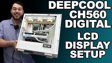 Setting Up the LCD Display on the DeepCool CH560 Digital Chassis