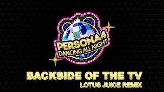 Backside of the TV - Lotus Juice Remix - Persona 4 Dancing All Night
