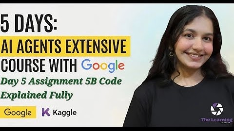 Day 5 Assignment 5b : 5 days AI agents intensive course with Google