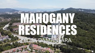PROPERTY REVIEW #256 | MAHOGANY RESIDENCES, KOTA DAMANSARA