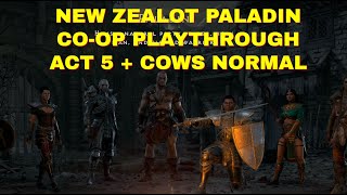 Diablo 2 Resurrected - (Part 2 A5 Norm + Cows leveling) New Zealot/Smite Paladin & Nerco CO-OP Play.