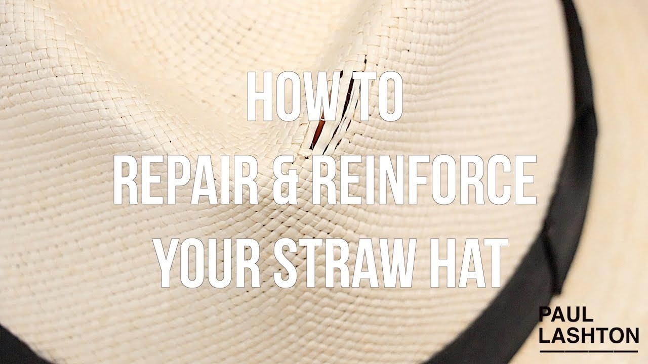 How to Repair and Reinforce Your Straw Hat YouTube
