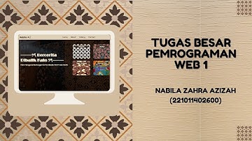 NABILA ZAHRA AZIZAH - TUGAS BESAR PEMROGRAMAN WEB 1