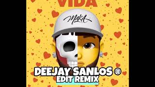 Maka - Vida | Deejay Sanlos Remix