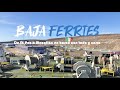 Baja Ferries | Como es viajar en barco con todo y carro