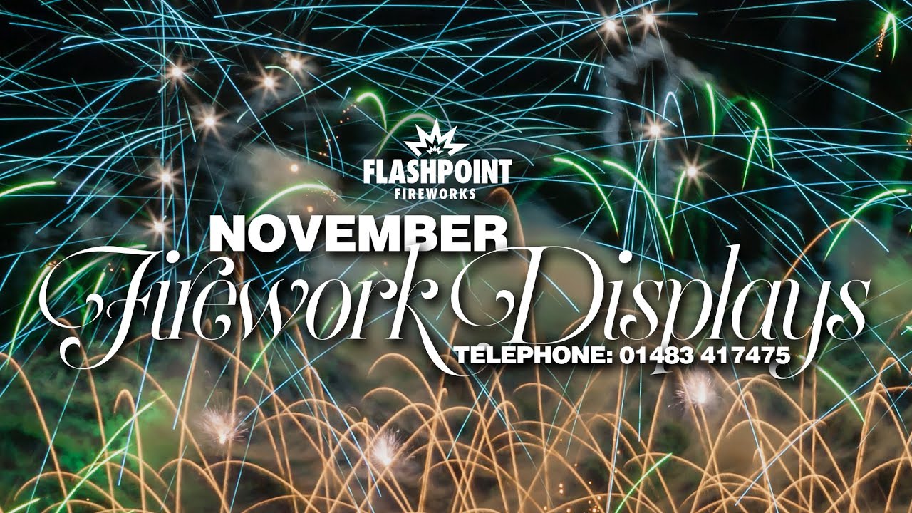 November 5th Firework Displays - Flashpoint Fireworks Ltd