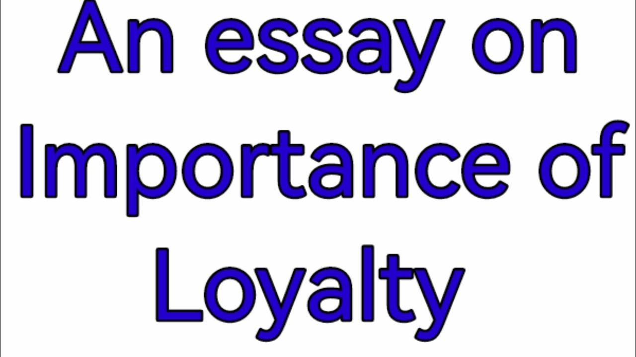 a good hook for an essay about loyalty