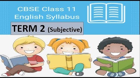 English Class 11th Syllabus For Term 2 2021-2022