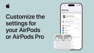 How To Customize The Settings For Your Airpods Or Airpods Pro Apple Support