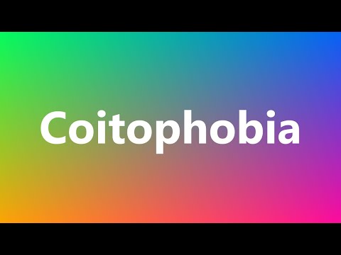 Coitophobia - Medical Definition and Pronunciation