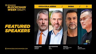 Binance Blockchain Week Dubai 2025: Featured Speakers Announcement