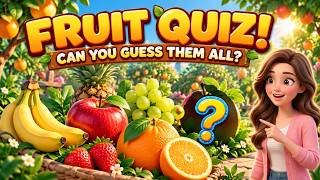 🍎 Guess the Fruit! 🍌🍊 | Fun Fruit Quiz for Kids | Lumi Kites
