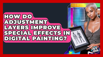 How Do Adjustment Layers Improve Special Effects In Digital Painting? - The Virtual Art Desk
