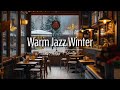 Cozy Winter Coffee Jazz • Warm Indoor Lighting &amp; Snowy Town View for Relaxing and Studying
