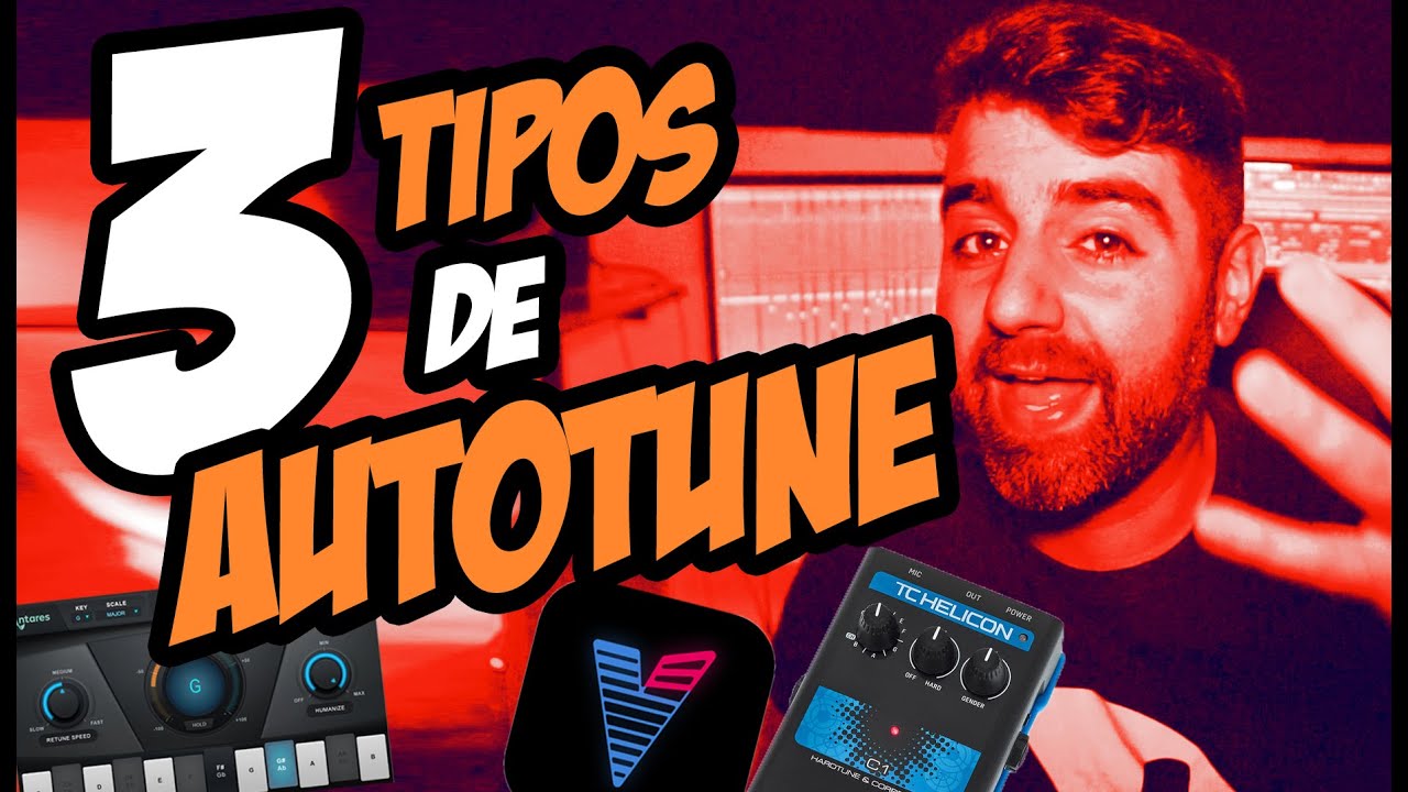 3 TIPOS de AUTOTUNE 